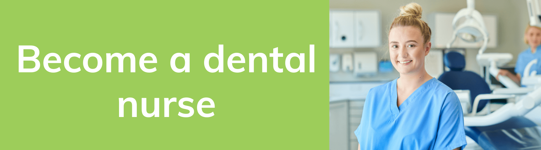 Become a dental nurse